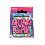 Birthday Girl Magnet Badge/Pin